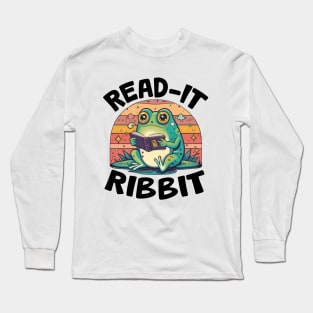 Read It Ribbit - For Frog Book Reading Lovers Long Sleeve T-Shirt